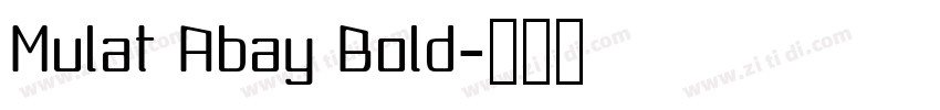 Mulat Abay Bold字体转换